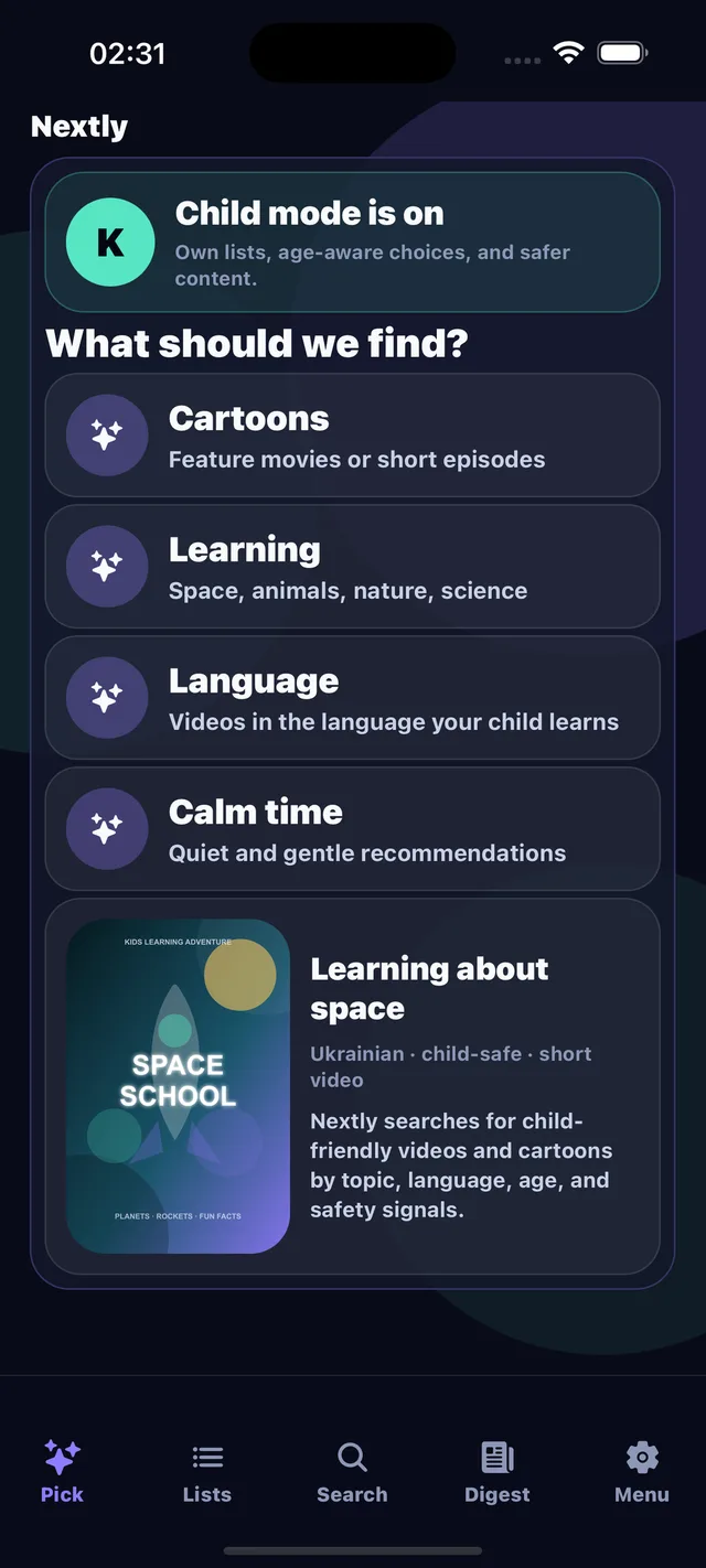 Child: A separate mode with safer recommendations.
